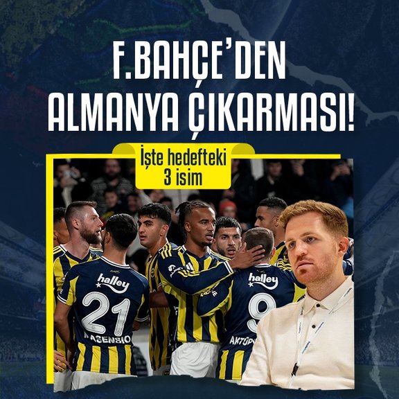 Fenerbahçe’den Almanya çıkarması! İşte hedefteki 3 isim