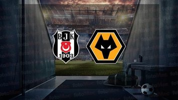 Beşiktaş - Wolverhampton maçı saat kaçta?