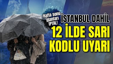 HAFTA SONU PLANLARI İPTAL: İstanbul dahil 12 ilde alarm verildi! - 4 Kasım hava durumu