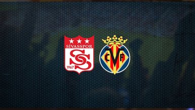 Sivasspor galibiyet peşinde! Sivasspor - Villarreal maçı ne zaman, saat kaçta ve hangi kanalda canlı yayınlanacak? | UEFA Avrupa Ligi