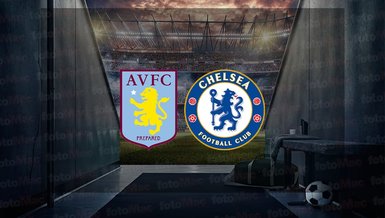 Aston Villa - Chelsea maçı ne zaman, saat kaçta ve hangi kanalda canlı yayınlanacak? | FA Cup