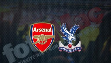 Arsenal - Crystal Palace maçı ne zaman, saat kaçta ve hangi kanalda canlı yayınlanacak? | İngiltere Premier Lig