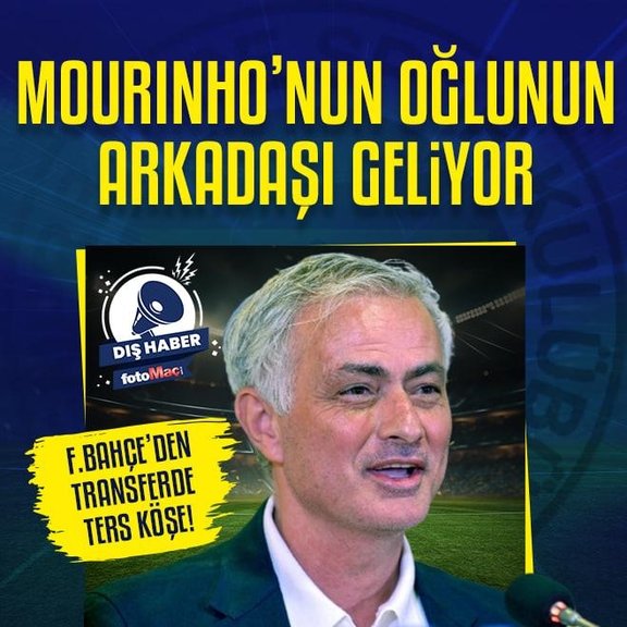 Fenerbahçe’den transferde ters köşe! Mourinho’nun oğlunun arkadaşı geliyor