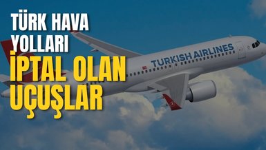 THY İPTAL EDİLEN UÇUŞLAR 2023 | Türk Hava Yolları 18-19 Kasım hangi uçuşlar iptal oldu?