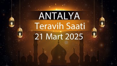 Antalya teravih namazı saat kaçta 2025? | 21 Mart Antalya teravih vakti