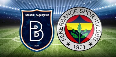 Başakşehir - Fenerbahçe | CANLI