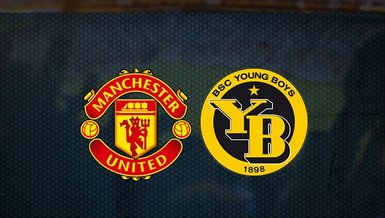 Manchester United-Young Boys maçı CANLI İZLE