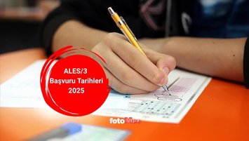 ALES/3 BAŞVURU TARİHLERİ 2025: ALES 3 ne zaman başlıyor, sınav hangi gün yapılacak?