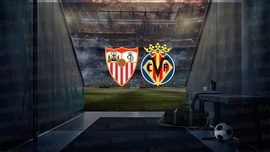 Sevilla - Villarreal maçı ne zaman, saat kaçta ve hangi kanalda canlı yayınlanacak? | İspanya La Liga
