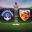Kasımpaşa-Kayserispor | CANLI