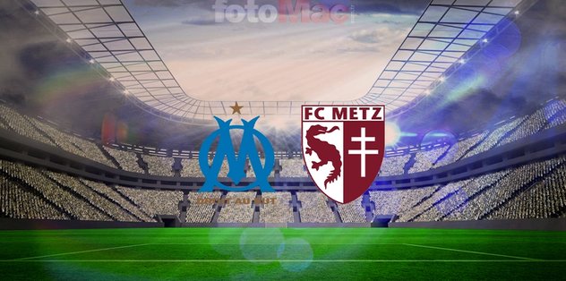 Marsilya-Metz maçı ne zaman? Saat kaçta ve hangi kanalda? Muhtemel 11'ler