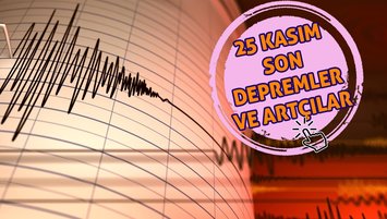 AFAD, Kandilli Rasathanesi son depremler 25 Kasım