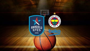 ANADOLU EFES FENERBAHÇE BEKO CANLI 📺 | Anadolu Efes - Fenerbahçe Beko maçı saat kaçta ve hangi kanalda?