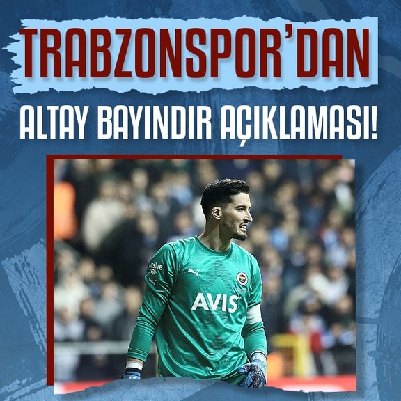 Trabzonspor’dan Altay Bayındır açıklaması!
