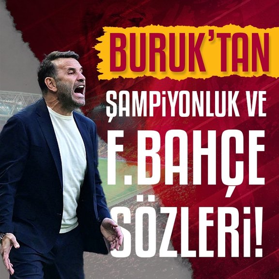 GALATASARAY HABERLERİ - Okan Buruk’tan şampiyonluk ve Fenerbahçe sözleri!