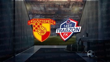 Göztepe - 1461 Trabzon maçı ne zaman?