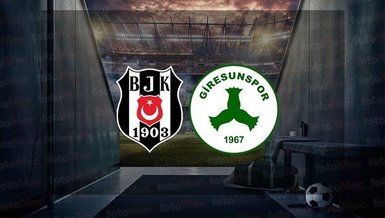 Beşiktaş - Giresunspor maçı CANLI