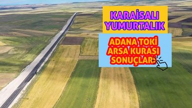 ADANA TOKİ ARSA SONUÇ - TOKİ Adana müstakil arsa kura çekiliş sonuçları | TOKİ Adana arsa kazananlar isim listesi