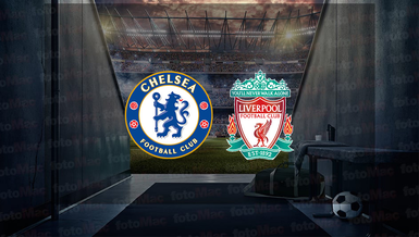 Chelsea - Liverpool maçı CANLI İZLE | Chelsea - Liverpool maçı hangi kanalda? Saat kaçta?