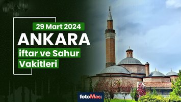 Ankara iftar ve sahur saati (29 Mart Cuma)
