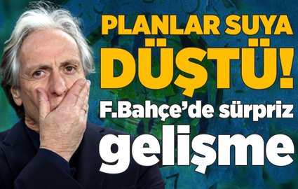 Planlar suya düştü! F.Bahçe'de sürpriz gelişme