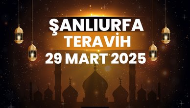 Şanlıurfa teravih namazı saat kaçta 2025? | 29 Mart Şanlıurfa teravih vakti