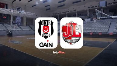 Beşiktaş GAİN-JL Bourg CANLI | Beşiktaş GAİN-JL Bourg maçı ne zaman, saat kaçta ve hangi kanalda?