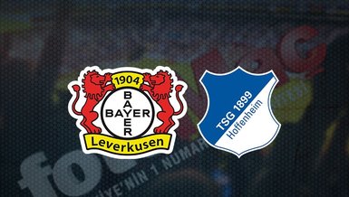 Bayer Leverkusen - Hoffenheim maçı ne zaman? Saat kaçta ve hangi kanalda canlı yayınlanacak? | Almanya Bundesliga