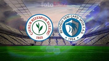 Çaykur Rizespor-Beyoğlu Yeniçarşıspor maçı ne zaman?