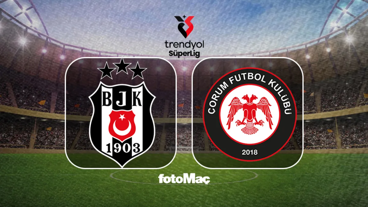 Beşiktaş - Arca Çorum FK maçı saat kaçta, hangi kanalda? CANLI İZLE! Beşiktaş - Çorum FK muhtemel 11'ler