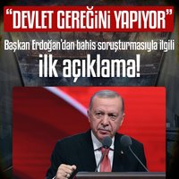 Başkan Erdoğan'dan bahis soruşturmasıyla ilgili ilk açıklama!