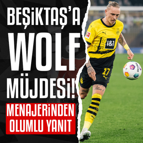 Beşiktaş’a Wolf müjdesi! Menajerinden olumlu yanıt