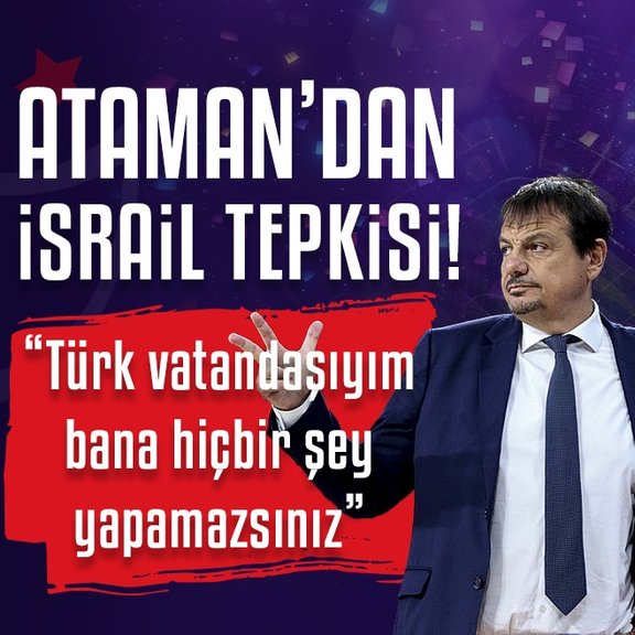 Ergin Ataman’dan flaş sözler! Türk vatandaşıyım bana hiçbir şey yapamazsınız