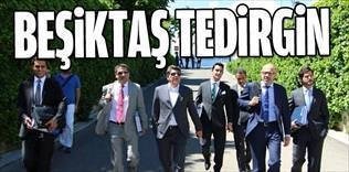 Beşiktaş tedirgin