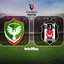 Amedspor-Beşiktaş maçı ne zaman?