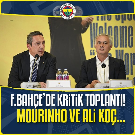 Fenerbahçe’de kritik toplantı! Jose Mourinho...
