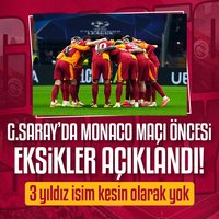 G.Saray'da 3 isim Monaco maçında yok!