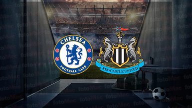 Chelsea - Newcastle United maçı ne zaman? Saat kaçta ve hangi kanalda canlı yayınlanacak? | İngiltere Premier Lig