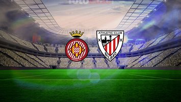 Girona-Athletic Bilbao maçı detayları!