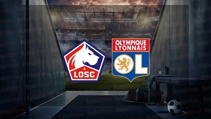 Lille - Lyon maçı ne zaman, saat kaçta ve hangi kanalda canlı yayınlanacak? | Fransa Ligue 1