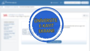 ÜNİVERSİTE E-KAYIT EKRANI |  | Üniversite kayıt tarihleri ne zaman, online üniversite kayıt işlemleri nasıl yapılır?