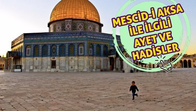 MESCİD-İ AKSA İLE İLGİLİ AYETLER | Mescid-i Aksa hakkında hadis ve ayetler...