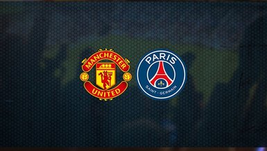 Manchester United - Paris Saint Germain (PSG) maçı ne zaman, saat kaçta ve hangi kanalda canlı yayınlanacak? | UEFA Şampiyonlar Ligi