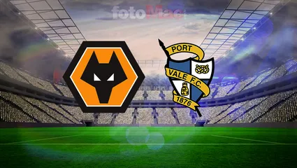 Wolverhampton-Port Vale maçı ne zaman? Saat kaçta ve hangi kanalda yayınlanacak?