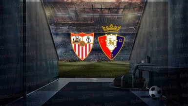 Sevilla - Osasuna maçı ne zaman, saat kaçta ve hangi kanalda canlı yayınlanacak? | İspanya La Liga