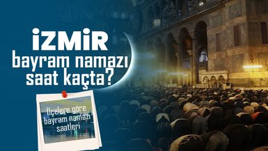 İZMİR BAYRAM NAMAZI SAAT KAÇTA 2024? | DİYANET İzmir ilçelere göre bayram namazı saati