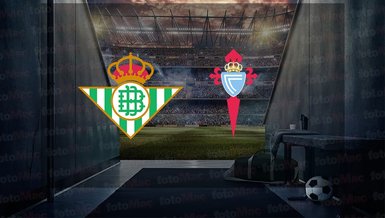 Real Betis - Celta Vigo maçı ne zaman? Saat kaçta ve hangi kanalda canlı yayınlanacak? | İspanya La Liga