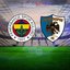 Fenerbahçe-Erzurum FK maçı detayları!