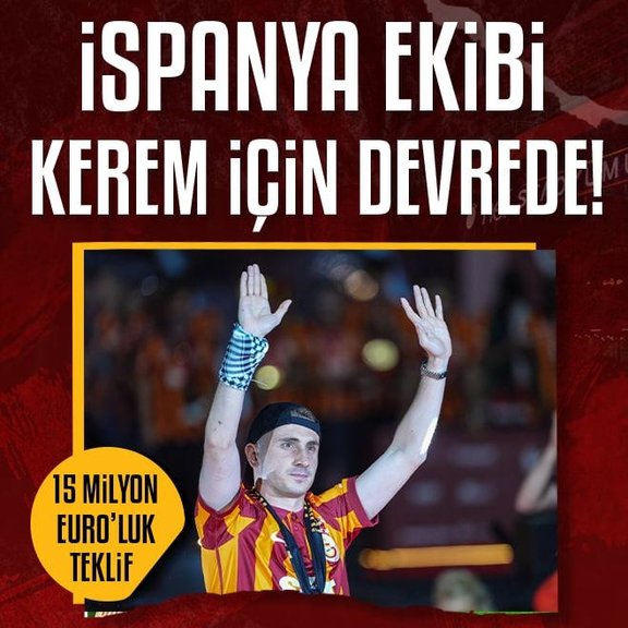 GALATASARAY TRANSFER HABERİ |15 milyon Euro’luk teklif! İspanya ekibi Kerem Aktürkoğlu için devrede!