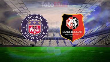 Toulouse-Rennes maçı CANLI izle! Toulouse-Rennes maçı saat kaçta, hangi kanalda?